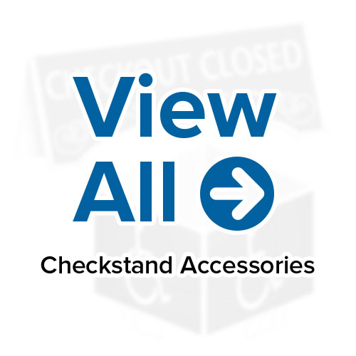 View All Checkstand Accessories